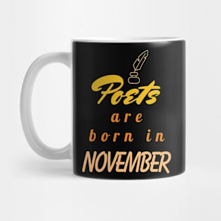 November Birthday Quotes- Poets Are Born In November Mug